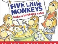 Five Little Monkeys Bake A Birthday Cake