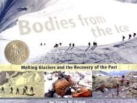 Bodies From The Ice:Melting Glaciers And The Recovery Of The Past