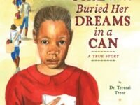 The Girl Who Buried Her Dreams In A Can:a True Story
