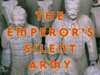 The Emperor's Silent Army:Terracotta Warriors Of Ancient China