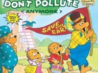 The Berenstain Bears Don't Pollute (anymore)