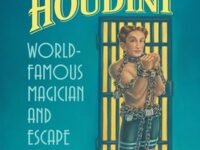 The Great Houdini:World Famous Magician & Escape Artist