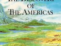 The Discovery Of The Americas:From Prehistory Through The Age Of Columbus