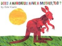 Does A Kangaroo Have A Mother, Too? Board Book