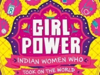 Girl Power Indian Women Who Took On The World