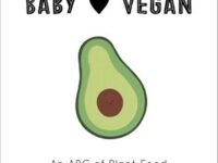 Baby Loves Vegan: An Abc Of Plant Food (Book 3)