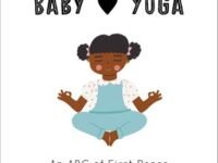Baby Loves Yoga: An Abc Of First Poses (Book 4)
