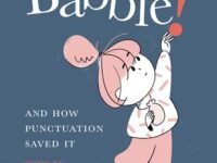 Babble!:and How Punctuation Saved It