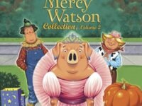 The Mercy Watson Collection Volume Ii:#3: Mercy Watson Fights Crime; #4: Mercy Watson: Princess In Disguise