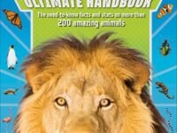 Animal Ultimate Handbook:the Need-To-Know Facts And Stats On More Than 200 Animals