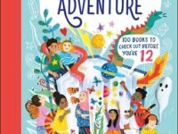 The Reading Adventure:100 Books To Check Out Before You're 12