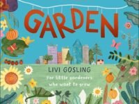 My First Garden:For Little Gardeners Who Want To Grow