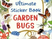 Ultimate Sticker Book Garden Bugs:New Edition With More Than 250 Stickers