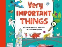 My Encyclopedia Of Very Important Things:For Little Learners Who Want To Know Everything