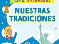 Nuestras Tradiciones (Our Traditions):Símbolos Y Celebraciones Comparten Los Estadounidenses?