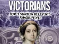 The Victorians: How It Started Key Events Famous People
