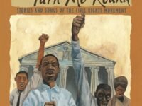 Nobody Gonna Turn Me 'Round:Stories And Songs Of The Civil Rights Movement