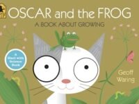 Oscar And The Frog:a Book About Growing