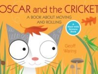 Oscar And The Cricket:a Book About Moving And Rolling