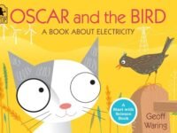 Oscar And The Bird:a Book About Electricity