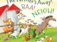 The Farmer's Away! Baa! Neigh!