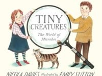 Tiny Creatures: The World Of Microbes