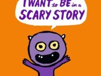 I Want To Be In A Scary Story