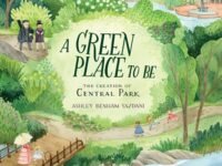A Green Place To Be: The Creation Of Central Park