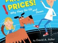 Prices! Prices! Prices!:Why They Go Up And Down