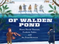 Of Walden Pond:Henry David Thoreau, Frederic Tudor, And The Pond Between