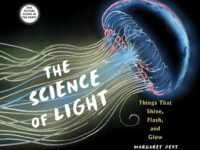 The Science Of Light:Things That Shine, Flash, And Glow