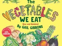 The Vegetables We Eat (New & Updated)