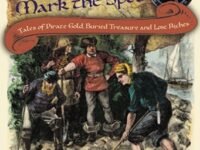 X Doesn't Mark The Spot:Tales Of Pirate Gold, Buried Treasure, And Lost Riches