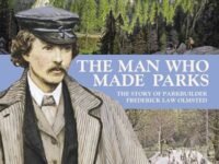 The Man Who Made Parks:the Story Of Parkbuilder Frederick Law Olmsted
