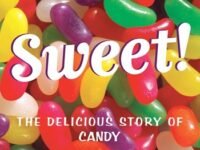 Sweet!:the Delicious Story Of Candy