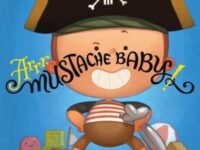 Arrr, Mustache Baby!