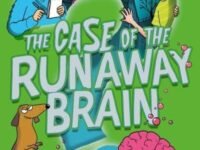 The Case Of The Runaway Brain