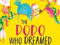 The Dodo Who Dreamed She Could Fly