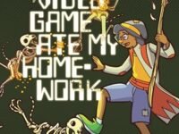 My Video Game Ate My Homework