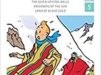 The Adv Tintin 5: The Seven Crystal Balls/Prisoners Of The Sun/Land Of Black Gold
