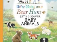 We're Going On A Bear Hunt: Let'S Discover Baby Animals