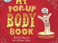 My Pop-Up Body Book: Amazing Pops, Tabs, Flaps And Facts
