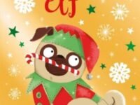The Pug Who Wanted To Be An Elf