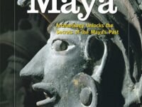 National Geographic Investigates: Ancient Maya:archaeology Unlocks The Secrets Of The Maya's Past