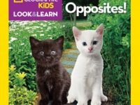 National Geographic Kids Look And Learn: Opposites!