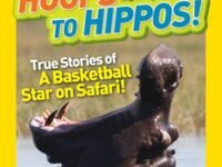 National Geographic Kids Chapters: Hoops To Hippos!:True Stories Of A Basketball Star On Safari