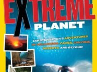 Extreme Planet:Carsten Peter's Adventures In Volcanoes, Caves, Canyons, Deserts, And Beyond!