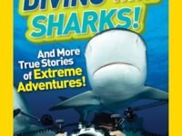 National Geographic Kids Chapters: Diving With Sharks!:and More True Stories Of Extreme Adventures!