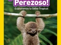 National Geographic Readers: Balanceate, Perezoso! (Swing, Sloth!)