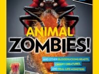 Animal Zombies!:and Other Bloodsucking Beasts, Creepy Creatures, And Real-Life Monsters